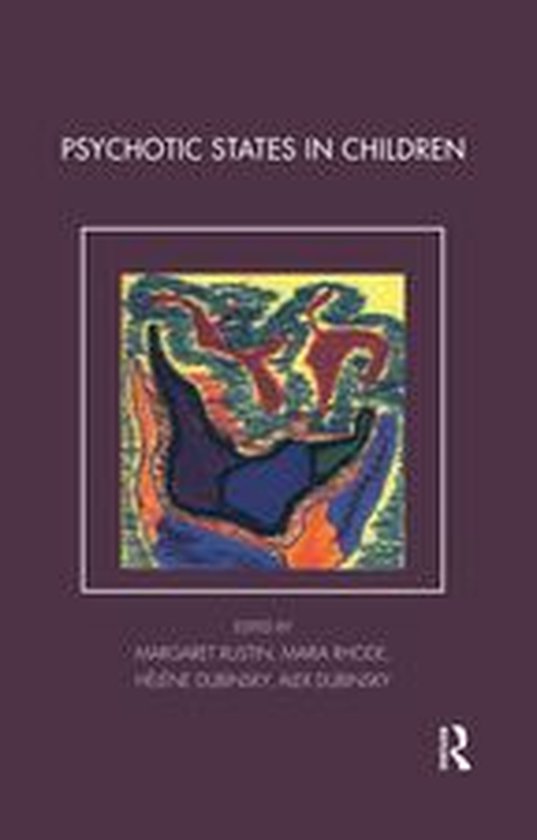 Tavistock Clinic Series - Psychotic States in Children - cover