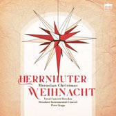 Vocal Concert Dresden - Herrnhuter Weihnacht (Moravian Christmas) (CD)