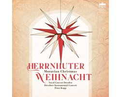 Vocal Concert Dresden, Dresdner Instrumental-Concert, Peter Kopp - Herrnhuter Weihnacht (Moravian Christmas) (CD)