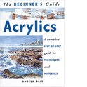 The Beginner's Guide Acrylics