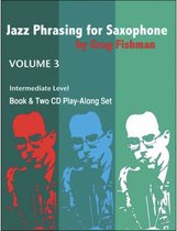 Greg Fishman Jazz Phrasing Saxofoon Boek Deel 3