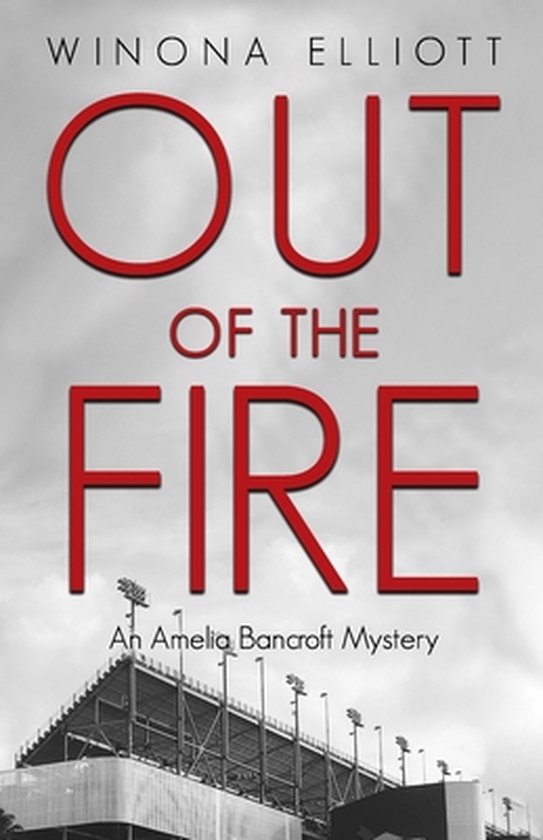 An Amelia Bancroft Mystery- Out of the Fire - cover