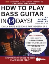 Play Music in 14 Days- How to Play Bass Guitar in 14 Days