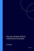 The Life and Work of Dirck Volckertszoon Coornhert