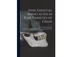 Nine Essential Amino Acids in Pure Varieties of Grain
