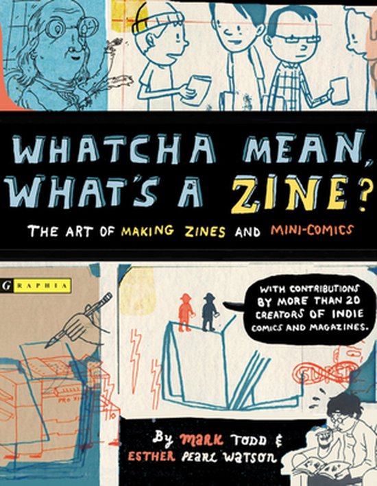 Whatcha Mean Whats A Zine