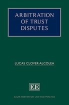 Elgar Arbitration Law and Practice series- Arbitration of Trust Disputes