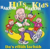 Hits voor Kids : Hakkuh hakkuh da's effuh lachuh