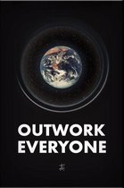 Walljar - Outwork Everyone (Space) - Muurdecoratie - Poster met lijst