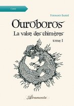 Ouroboros, La valse des chimères, Tome 1