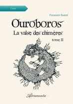 Ouroboros, La valse des chimères, Tome 2