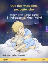 Sefa libros ilustrados en dos idiomas - Que duermas bien, pequeño lobo – שלאָף געזונט, קליין וועלוול – ‎Shlof gezunt, kleyn velvl (español – yidis)