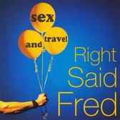 Sex and Travel Right said Fred