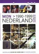 Mijn Nederland in woord en beeld 7. 1990-1999