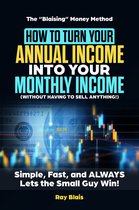 How to Turn Your Annual Income Into Your Monthly Income (Without Having to Sell Anything): The "Blaising" Money Method