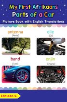 Teach & Learn Basic Afrikaans words for Children 8 - My First Afrikaans Parts of a Car Picture Book with English Translations