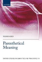 Oxford Studies in Semantics and Pragmatics- Parenthetical Meaning