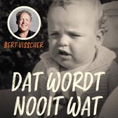 Dat wordt nooit wat