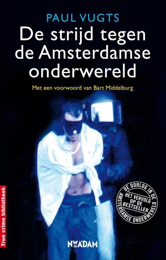 True Crime - De strijd tegen de Amsterdamse onderwereld - cover