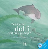 Prentenboek Zeg kleine dolfijn wat