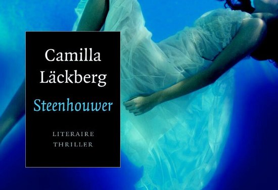 Boekcover met de titel 'Steenhouwer' van Camilla Läckberg, een vrouw in witte jurk onder water.