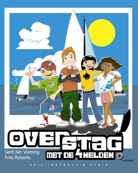Cover van het boek 'Overstag Metde 4 Helden' van Gert-Jan Vlaming