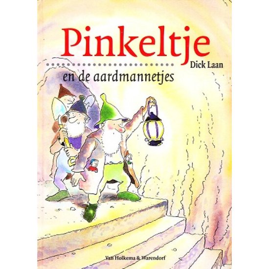 Boekcover met de titel 'Pinkeltje en de aardmannetjes'. Twee kabouters met baarden, waaronder een met een lantaarn en een met een schep, stappen op stenen trappen in een grot.
