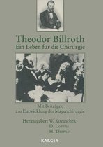 Billroth, Theodor - Ein Leben fur die Chirurgie