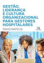 Gestão, Liderança e Cultura Organizacional para Gestores Hospitalares