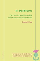 Studies in the History and Culture of Scotland 8 - Sir David Nairne