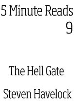 5 Minute Reads 9 - The Hell Gate