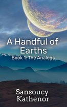 A Handful of Earths 1 - A Handful of Earths: Book 1
