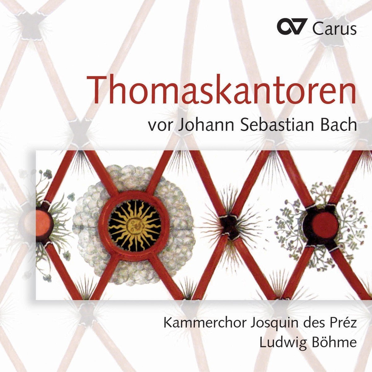 Kammerchor Josquin des Préz, Ludwig Böhme - Thomaskantoren Vor Johann Sebastian Bach (CD)