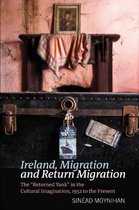 Liverpool English Texts and Studies- Ireland, Migration and Return Migration
