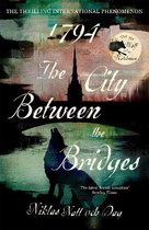 Jean Mickel Cardell- 1794: The City Between the Bridges