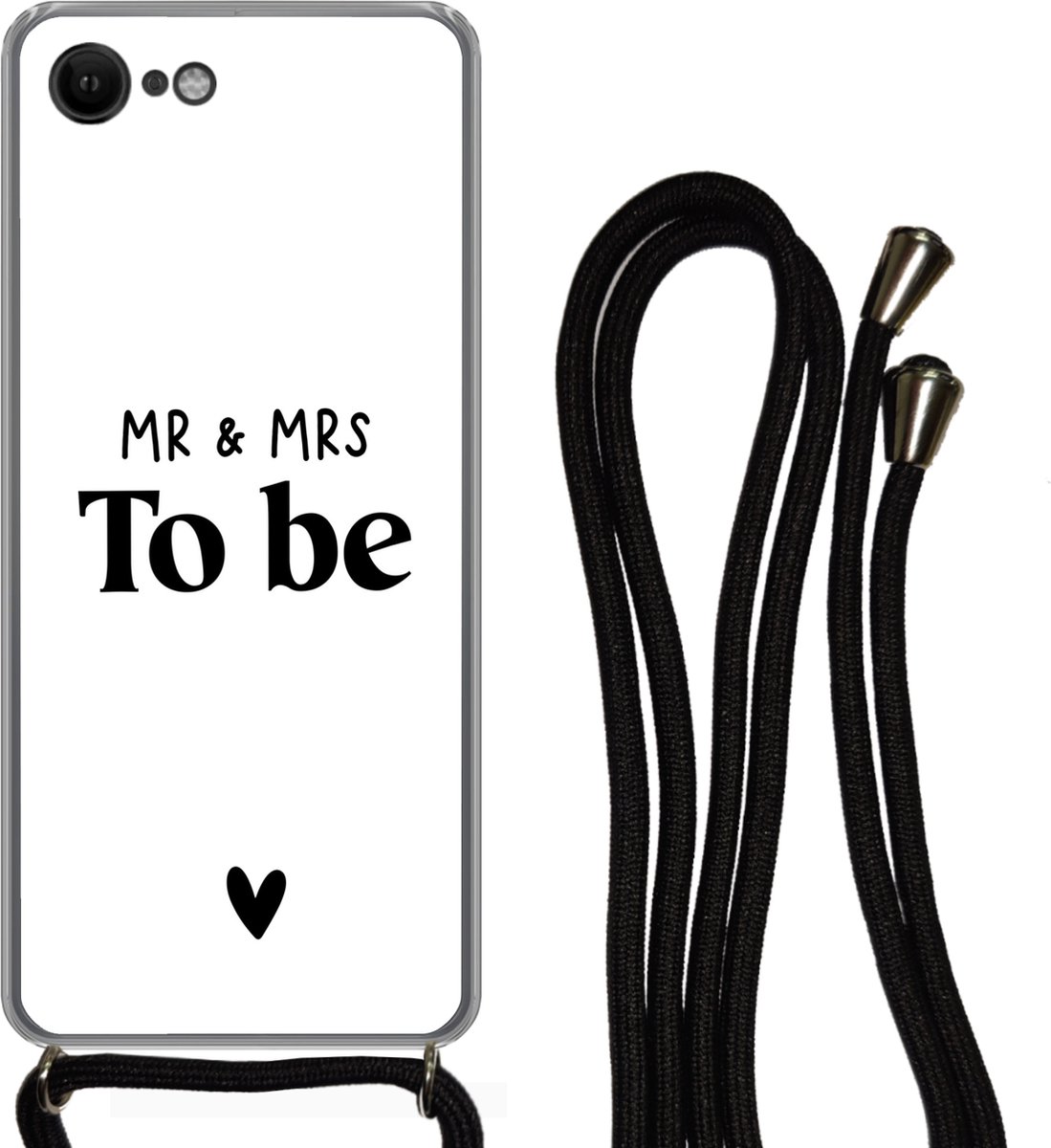 Telefoonhoesje Geschikt voor iPhone 8 - Quotes - 'Mr & Mrs to be' - Spreuken - Trouwen - Siliconen - Crossbody - Backcover met Koord - Telefoonhoesje met koord - Hoesje met touw Telefoonhoesje