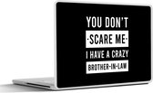 Laptop sticker - 11.6 inch - Humor - Quotes - Broer