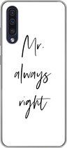 Geschikt voor Samsung Galaxy A50 hoesje - Quotes - 'Mr. always right' - Spreuken - Trouwen - Siliconen Telefoonhoesje