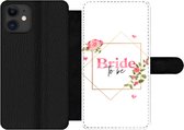 Bookcase Geschikt voor iPhone 11 telefoonhoesje - Huwelijk - 'Bride to be' - Quotes - Spreuken - Met vakjes - Wallet case met magneetsluiting