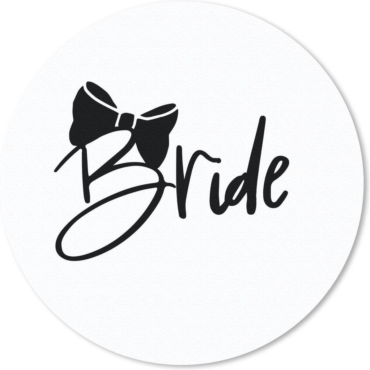Muismat rond 30x30 cm - Mousepad Bruiloft - 'Bride' - Spreuken - Quotes - Ronde muismatten