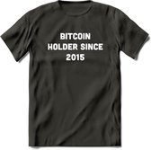 BTC Holder Since 2015- Crypto T-Shirt Kleding Cadeau | Dames / Heren / Unisex | Bitcoin / Ethereum shirt | Grappig Verjaardag kado | BTC Tshirt Met Print | - Donker Grijs - L