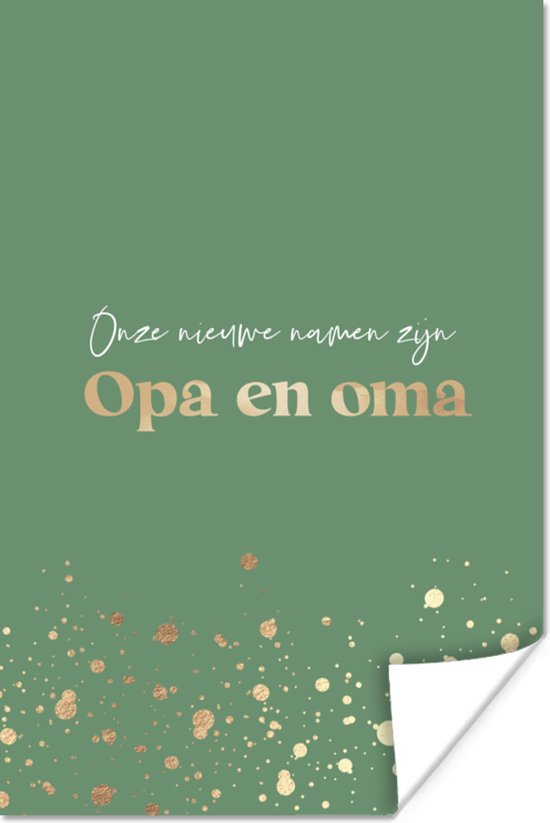 Poster Goud - Quotes - 'Onze nieuwe namen zijn opa en oma' - 80x120 cm