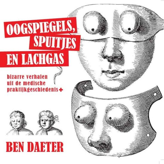 Cover van het boek 'Oogspiegels, spuitjes en lachgas'