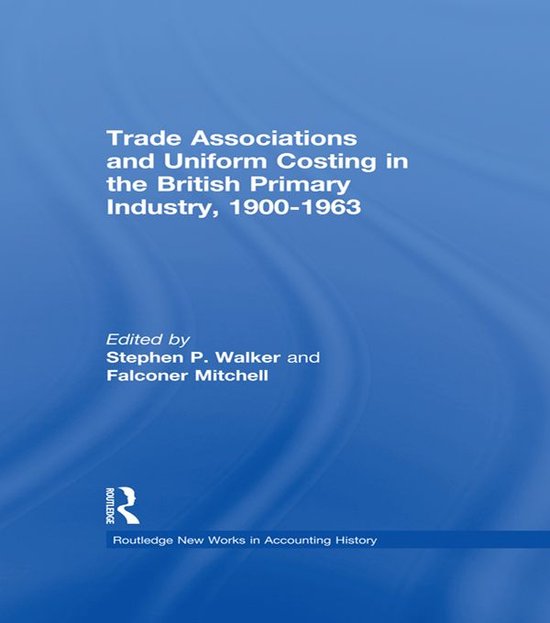 Trade Associations and Uniform Costing in the British Printi ... - cover