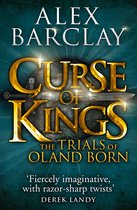 The Trials of Oland Born 1 - Curse of Kings (The Trials of Oland Born, Book 1)