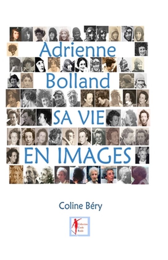 Adrienne Bolland sa vie en images - cover