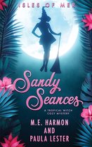 Isles of Mer Tropical Witch Cozy Mysteries- Sandy Seances