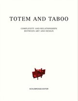 Totem and Taboo Complexity and Relationships Between Art and Design