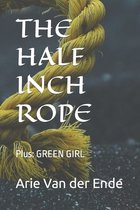 The Half Inch Rope: Plus
