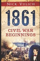 Civil War Year by Year- 1861